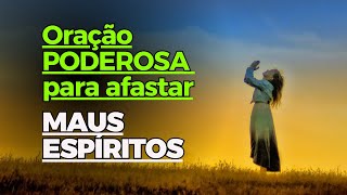 Oração poderosa para afastar maus espíritos [upl. by Zingg]