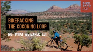 BIkepacking The Coconino Loop  Not What We Expected [upl. by Klug515]