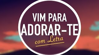 VIM PARA ADORARTE  MENOS UM [upl. by Ayotac]