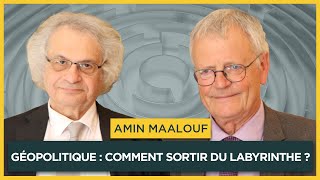 Géopolitique  comment sortir du labyrinthe  Avec Amin Maalouf  Entretiens géopo [upl. by Kiernan]