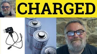 🔵 Charged Meaning  Charged Defined  Charge Examples  Charge Explained  English Vocabulary [upl. by Ramedlav]