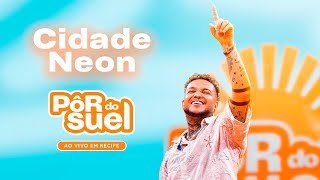 Suel  Cidade Neon Ao Vivo  DVD Pôr do Suel Em Recife [upl. by Ennovehs]