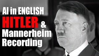 Hitler Mannerheim Recording  AI English Translation of Hitlers Normal Speaking Voice [upl. by Aitnohs]