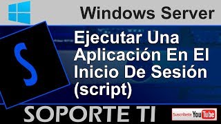 Ejecutar aplicaciones en el inicio de sesión Windows Server [upl. by Manton]