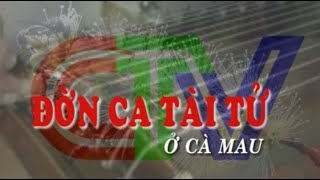 Đờn ca tài tử ở Cà Mau [upl. by Vidda213]