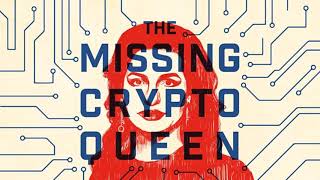 BBC Sounds  The Missing Crypto Queen  Episode 9  quotFollow the moneyquot 200806 [upl. by Drusilla]