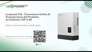 Training Luxpower Formazione sullintroduzione del prodotto LXP 36K [upl. by Noah823]