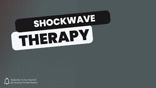 Shockwave Therapy [upl. by Anoik]