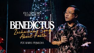 Jesus The Promised Fulfilled Week 2 quotBenedictus Zechariahs song about Faithquot Pdt Wahyu Pramudya [upl. by Albright644]