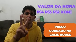 Qual valor da hora do ps4 na game house [upl. by Papagena]