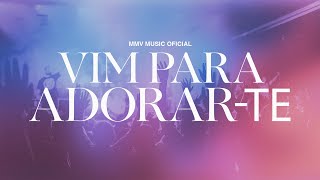 Vim para adorarte  MMV MUSIC [upl. by Eirrac167]