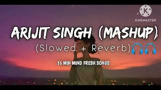 Arijit Singh MASHUP   SLOWED REVERB   2023 new song remix lofi [upl. by Teteak888]