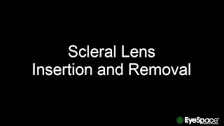 Scleral Lens Insertion and Removal by EyeSpace Lenses [upl. by Ewer]