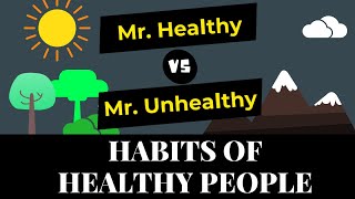 Habits of Healthy People  Mr Healthy Vs Mr Unhealthy [upl. by Wanids]