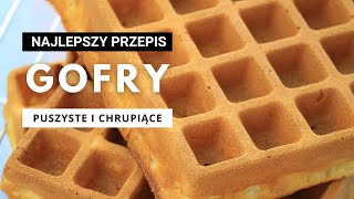 Najlepszy przepis na GOFRY  chrupiące i puszyste  Manufaktura Smaków [upl. by Gessner478]