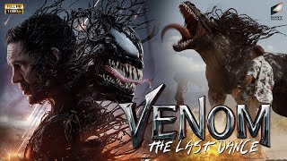 Venom The Last Dance Full Movie In English 2024  Venom 3  Tom Hardy Juno Temple  Review amp Facts [upl. by Lyrahc967]