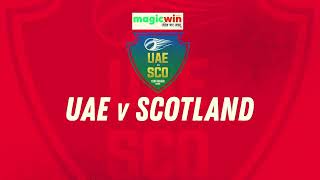 UAE vs SCOTLAND  2nd T20I  Scotland tour of United Arab Emirates [upl. by Annod]