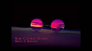 Rose Colored Glasses [upl. by Nirrat]