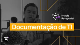 Nable Passportal  IT Documentation to the Rescue legendado PTBR [upl. by Uird]