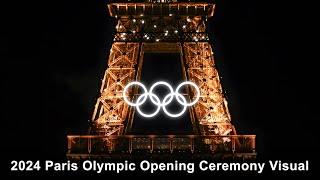 2024 Paris Olympic Opening Ceremony Visual [upl. by Ethben618]