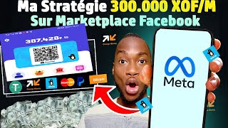 Stratégie Marketplace Facebook pour Gagner 300000M cash WAVE ou Mobile Money en Afrique [upl. by Darnall]