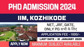 New PhD Admission Application 2024  Indian Institute of Management  IIM Kozhikode  Apply Fast [upl. by Ansilme]