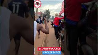 27 OCTOBER MAN UNITED FANS DOUBLE DECKER BUSES TRIP✈️ MASAKA NABUGABO TUJJA [upl. by Hardan]