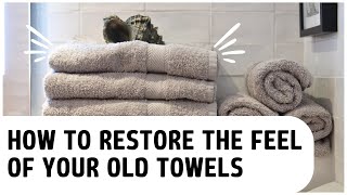 How to Restore the Feel of Your Old Towels [upl. by Ailicec]