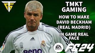 EA FC 24  How To Make David Beckham Real Madrid  In Game Real Face [upl. by Culliton]