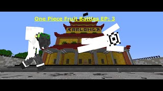 One Piece Fruit Battles EP 3 [upl. by Eelanej605]