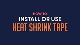 How to Install or Use Heat Shrink Tape [upl. by Gregor612]