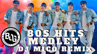 80’S HITS MEDLEY by DJ MICO REMIX  DanceWorkOut  BOYS ON GROOVE [upl. by Yevre860]