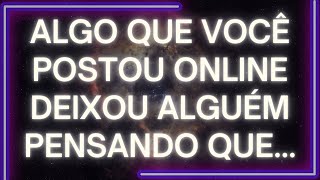 MENSAGEM dos Anjos Algo QUE VOCÊ POSTOU ONLINE Deixou Alguém PENSANDO QUE [upl. by Phillis]