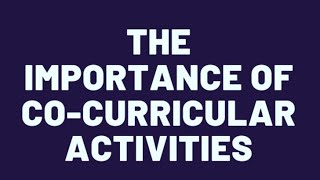 Importance of Cocurricular activitiesExtra curricular activities [upl. by Hillary]