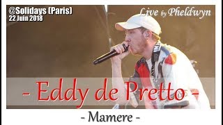 Eddy de Pretto  Mamere  Solidays 22 Juin 2018 [upl. by Htenay]