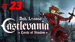 Castlevania  Lords of Shadow  Ep 23  Playthrough FR 1080 par Bob Lennon [upl. by Nolra]