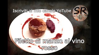 FILETTO DI MANZO AL VINO ROSSO [upl. by Octavus]