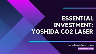 The One Investment Every Dentist Needs in Tough Economic Times Yoshida CO2 Laser [upl. by Yticilef443]