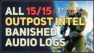 All 15 Outpost Intel Banished Audio Logs Halo Infinite [upl. by Hanselka]