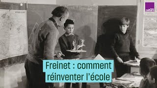 Freinet  comment réinventer lécole   CulturePrime [upl. by Spearing647]