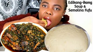 African Food Mukbang  Edikangikong Soup With Semolina Fufu [upl. by Itnava608]