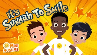 Muslim Songs For Kids ☀️ Its Sunnah To Smile 😊 MiniMuslims [upl. by Atinot]