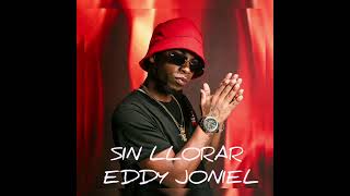 Sin Llorar  Eddy Joniel Audio Oficial [upl. by Goles]