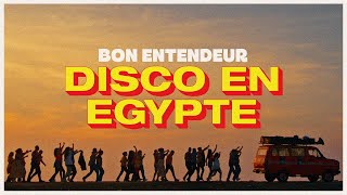 Bon Entendeur  Disco en Egypte Official Video [upl. by Iren]