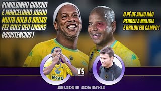 RONALDINHO E MARCELINHO BRILHOU O PÉ DE ANJO NÃO PERDE A MALÍCIA  O BRUXO FEZ GOL DEU ASSISTENCIA [upl. by Butler256]