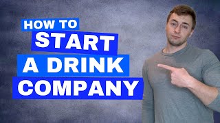 How to Start a Beverage Company [upl. by Alleber]