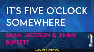 Its Five Oclock Somewhere  Alan Jackson amp Jimmy Buffett KARAOKE [upl. by Asselim507]