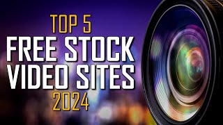 Top 5 Best FREE STOCK VIDEO Footage Websites 2024 [upl. by Naloj]