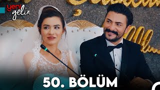 Yeni Gelin 50 Bölüm [upl. by Yesnel]