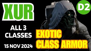 XUR Today  All 3 Classes  Destiny 2 D2 XUR Official Inventory and Loot 15 Nov 2024 Nov152024 [upl. by Nnylsia]